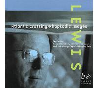 Kees Hulsmann - Lewis: Atlantic Crossing, Rhapsodic Images