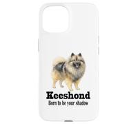 Keeshond Dog Born to be Your Shadow for Pet Owners Case for iPhone 15