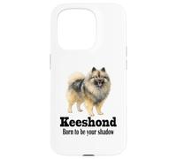 Keeshond Dog Born to be Your Shadow for Pet Owners Case for iPhone 15 Pro
