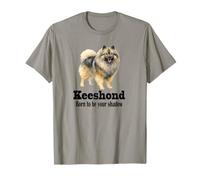 Keeshond Dog Born to be Your Shadow for Pet Owners T-Shirt
