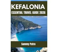 KEFALONIA ESSENTIAL TRAVEL GUIDE 2026