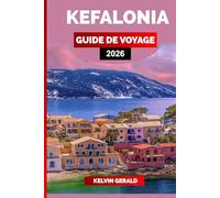 KEFALONIA GUIDE DE VOYAGE 2026: Explorez de belles plages, des villages traditionnels, une cuisine locale et des choses inoubliables à faire sur l'île grecque de Céphalonie