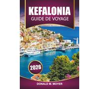 Kefalonia Guide de voyage 2026: Planifiez vos vacances avec des conseils pratiques sur les plages, la cuisine locale, les sentiers de randonnée et les sites culturels