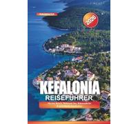 Kefalonia Reiseführer 2026: Myrtos Beach, Melissani See, Küstendörfer & griechische Inselkultur