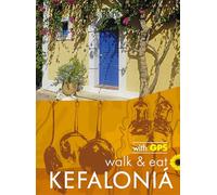 Kefalonia Sunflower Guide: Walk and Eat : Walks, restaurants and recipes (Sunflower Guides)
