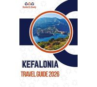 KEFALONIA TRAVEL GUIDE 2026: An Easygoing Path to the Island’s Best Experiences