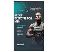 KEGEL EXERCISE FOR MEN: Prostate Health And Health Exercises
