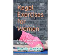 Kegel Exercises for Women: Identifying the Need for Kegel Exercises