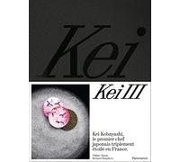 Kei III: Kei Kobayashi, le premier chef japonais triplement étoilé en France