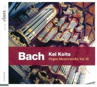 Kei Koito - Organ Masterworks Vol. 3 - Kei Koito