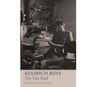 Keidrych Rhys The Van Pool: Collected Poems: The Van Pool and Other Writings