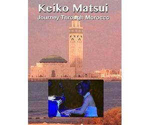 Keiko Matsui Journey Through Morocco