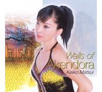 Keiko Matsui - Walls Of Akendora [German Import]
