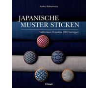 Keiko Sakamoto Japanische Muster sticken: Techniken, Projekte, 280 Vo (Hardback)