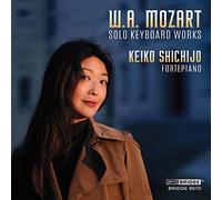Keiko Shichijo - Wolfgang Amadeus Mozart: Solo Keyboard Music