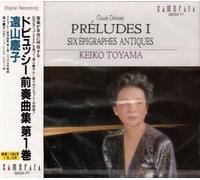 Keiko Toyama - Debussy: Preludes Book. 1 etc