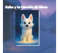 Keiko y la Canción de Nieve (Keiko's Gentle Adventures)