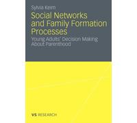 Keim - Social Networks and Family Formation Processes Young Adults' D - P555z