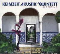 KEIMZEIT AKUSTIK QUINTETT - ALBERTINE CD NEW
