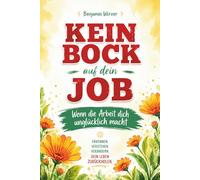 Kein Bock auf dein Job: Wenn die Arbeit dich unglücklich macht