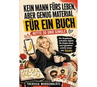 Kein Mann fürs Leben, aber genug Material für ein Buch: Mitte 30 und Single Die Vergebenen schreiben täglich, die Singles kaum, und irgendeiner schickt immer eine Banane