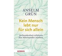 Kein Mensch lebt nur fur sich allein: Verbunden, Grun, Walter.