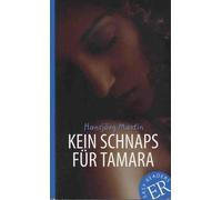 Kein Schnaps fur Tamara: Deutsche Lekture fur das GER-Niveau A2-B1, Mar.