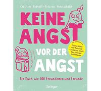 Keine Angst vor der Angst. Ein Buch wie 100 Fre, Rickhoff, Horstschafer.