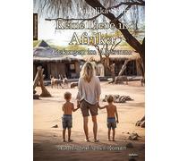 Keine Liebe in Afrika - Gefangen im Albtraum - Autobiografischer Roman - Erinnerungen