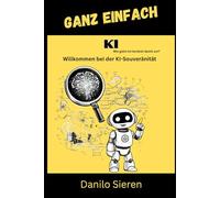 Keine Panik, nur ein Upgrade KI: KI ist kein Schicksal, das uns passiert. KI ist ein Werkzeug, das wir führen (GANZ EINFACH)