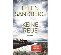 Keine Reue: Roman. Dunkle Geheimnisse und mensc, Sandberg.