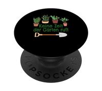 Keine Zeit der Garten ruft Gartenarbeit Hobbygärtner Garten PopSockets Adhesive PopGrip