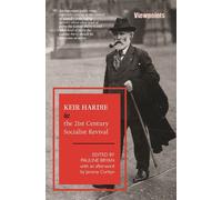 Keir Hardie and the 21st Century Socialist Revival