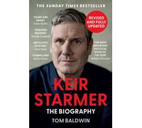 Keir Starmer : The Biography