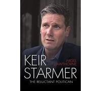 Keir Starmer - The Reluctant Politician: 'The Starmer realised her is fascinating' James O'Brien, TLS: The Unauthorised Biography