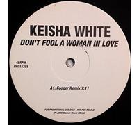 Keisha White - Keisha White: Don't Fool A Woman In Love - 12"