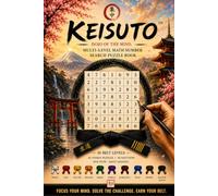 Keisuto - Multi-Level Math Number Search Puzzle Book: Unique Two-Stage Puzzle Challenges That Train Your Brain Like a Martial Artist Through 10 ... Belt Levels. Which Belt Will You Earn?