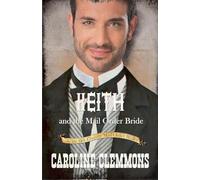 Keith and the Mail Order Bride: 5 (Texas Hill Country Mail Order Brides)