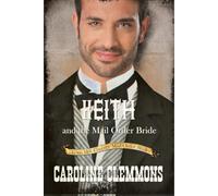 Keith And The Mail Order Bride (Texas Hill Country Mail Order Brides)