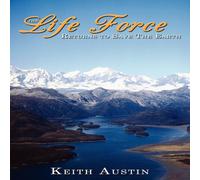Keith Austin The Life Force Returns to Save the Earth Paperback Book Keith Austin Multicolor