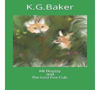 Keith Baker Mr Boyzzy & theLost Fox Cub Paperback Book Keith Baker Multicolor