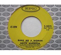 Keith Barbour - Barbour, Keith Bake Me A Woman 7" Epic 510575 EX 1960s Canadian pressing