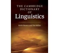 Keith Brown Jim Miller The Cambridge Dictionary of Linguistics (Paperback)