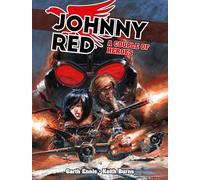 Keith Burns – Johnny Red: A Couple of Heroes: Volume 2 (Garth Ennis's Johnny Red series)