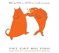 Keith Christmas - Fat Cat Big Fish