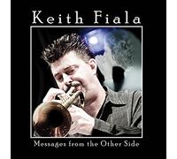Keith Fiala - Messages from the Other Side