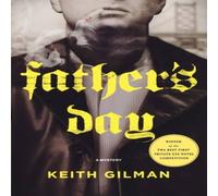 Keith Gilman Father's Day: A Mystery Paperback Book Keith Gilman Multicolor