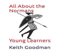 Keith Goodman All About the Normans: Young Learners Paperback Book Keith Goodman Multicolor