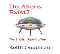 Keith Goodman Do Aliens Exist?: The English Reading Tree Paperback Book Keith Goodman Multicolor