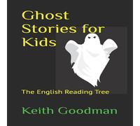 Keith Goodman Ghost Stories for Kids: The English Reading Tree Paperback Book Keith Goodman Multicolor
